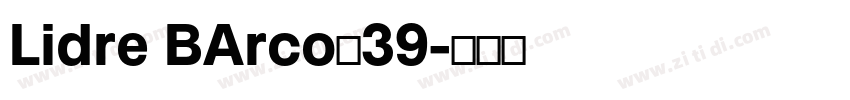 Lidre BArco的39字体转换